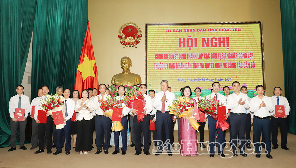 Hưng Yên: Công bố quyết định thành lập các đơn vị sự nghiệp công lập trực thuộc UBND tỉnh và công tác cán bộ