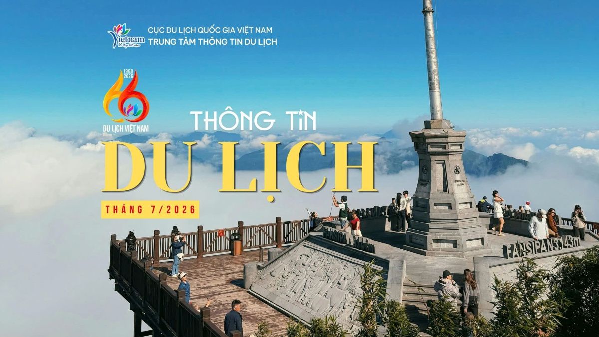Thông tin du lịch nổi bật tháng 7/2026